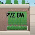 PVZ_BW Alpha0.033官方最新版